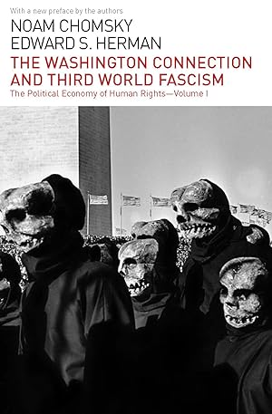Bild des Verkufers fr The Washington Connection and Third World Fascism: The Political Economy of Human Rights: Volume I zum Verkauf von moluna