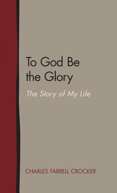 Bild des Verkufers fr To God Be the Glory: The Story of My Life zum Verkauf von moluna