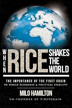 Bild des Verk�ufers f�r When Rice Shakes the World: The Importance of the First Grain to World Economic & Political Stability zum Verkauf von moluna
