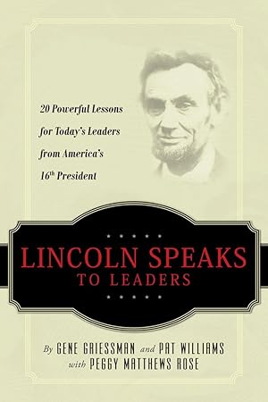 Seller image for Lincoln Speaks to Leaders: 20 Powerful Lessons for Today\ s Leaders from America\ s 16th President for sale by moluna