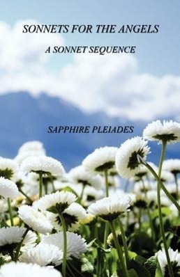 Bild des Verkufers fr Sonnets for the Angels - A Sonnet Sequence zum Verkauf von moluna