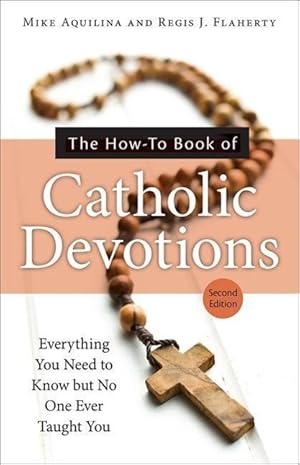 Bild des Verkufers fr The How-To Book of Catholic Devotions zum Verkauf von moluna