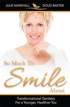 Bild des Verkufers fr So Much to Smile about: Transformational Dentistry for a Younger, Healthier You zum Verkauf von moluna