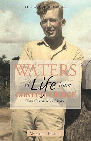 Seller image for Waters of Life from the Conecuh Ridge: The Clyde May Story for sale by moluna