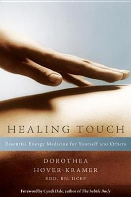 Bild des Verkufers fr Healing Touch: Essential Energy Medicine for Yourself and Others zum Verkauf von moluna