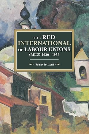 Bild des Verkufers fr The Red International of Labour Unions (Rilu) 1920 - 1937 zum Verkauf von moluna