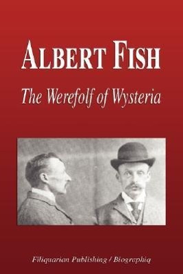 Seller image for ALBERT FISH - THE WEREWOLF OF for sale by moluna