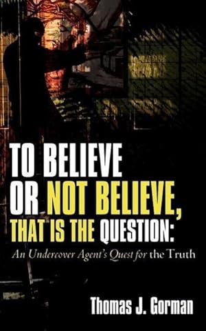 Imagen del vendedor de To Believe or Not Believe, That Is the Question a la venta por moluna