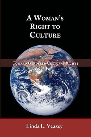 Bild des Verkufers fr A Woman\ s Right to Culture: Toward Gendered Cultural Rights zum Verkauf von moluna