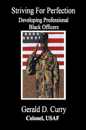 Bild des Verkufers fr Striving for Perfection, Developing Professional Black Officers zum Verkauf von moluna