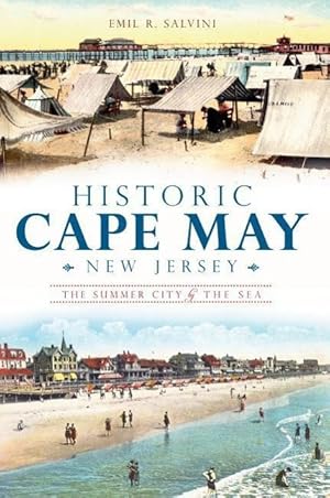 Bild des Verkufers fr Historic Cape May, New Jersey: The Summer City by the Sea zum Verkauf von moluna