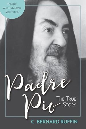 Bild des Verkufers fr Padre Pio: The True Story, Revised and Expanded, 3rd Edition zum Verkauf von moluna