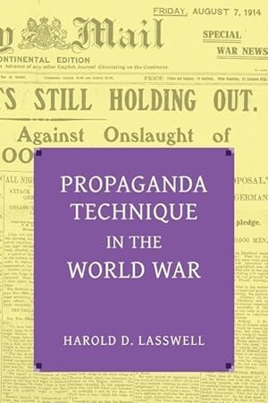 Bild des Verkufers fr Propaganda Technique in the World War (with Supplemental Material) zum Verkauf von moluna