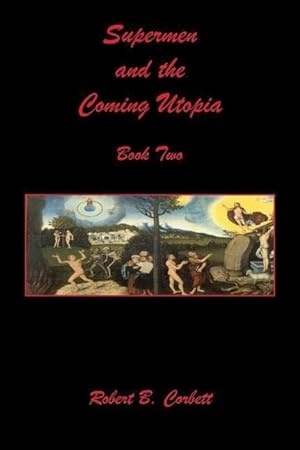 Bild des Verkufers fr Supermen and the Coming Utopia - Book Two zum Verkauf von moluna