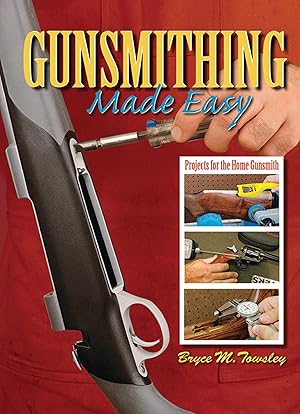 Bild des Verkufers fr Gunsmithing Made Easy: Projects for the Home Gunsmith zum Verkauf von moluna