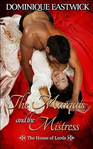 Bild des Verkufers fr The Marquis and the Mistress: House of Lords Book #2 zum Verkauf von moluna