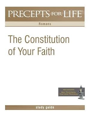 Bild des Verkufers fr Precepts For Life Study Guide: The Constitution of Your Faith (Romans) zum Verkauf von moluna