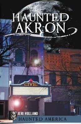 Bild des Verkufers fr Haunted Akron zum Verkauf von moluna