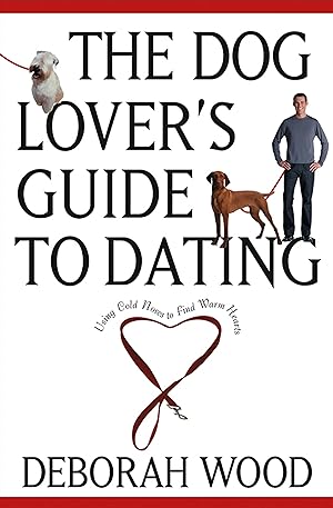 Bild des Verkufers fr The Dog Lover\ s Guide to Dating: Using Cold Noses to Find Warm Hearts zum Verkauf von moluna