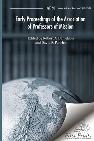 Bild des Verkufers fr Early Proceedings of the Association of Professors of Mission: APM Volume Two 1962 - 1974 zum Verkauf von moluna