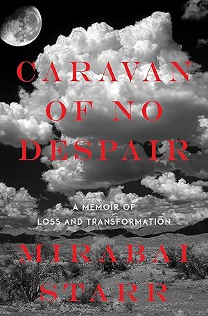 Bild des Verkufers fr Caravan of No Despair: A Memoir of Loss and Transformation zum Verkauf von moluna