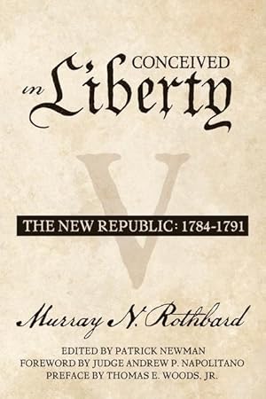 Bild des Verkufers fr Conceived in Liberty, Volume 5: The New Republic zum Verkauf von moluna