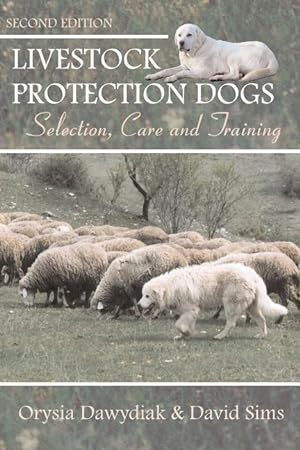 Bild des Verkufers fr Livestock Protection Dogs: Selection, Care and Training zum Verkauf von moluna