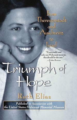 Bild des Verkufers fr Triumph of Hope: From Theresienstadt and Auschwitz to Israel zum Verkauf von moluna