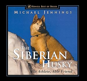 Immagine del venditore per The Siberian Husky: Able Athlete, Able Friend venduto da moluna