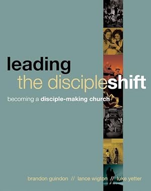 Bild des Verkufers fr Leading the Discipleshift: Becoming a Disciple-Making Church zum Verkauf von moluna