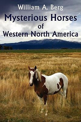 Bild des Verkufers fr Mysterious Horses of Western North America zum Verkauf von moluna