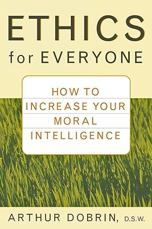 Immagine del venditore per Ethics for Everyone: How to Increase Your Moral Intelligence venduto da moluna