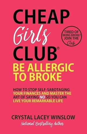 Bild des Verkufers fr Cheap Girls Club(R): Be Allergic to Broke zum Verkauf von moluna