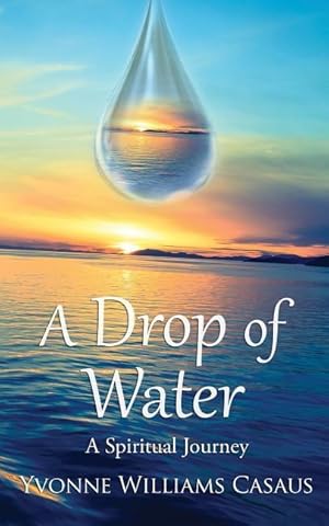 Bild des Verkufers fr A Drop Of Water: A Spiritual Journey zum Verkauf von moluna