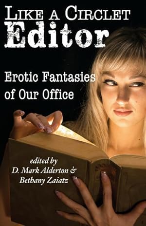 Immagine del venditore per Like A Circlet Editor: Erotic Fantasies of Our Office venduto da moluna