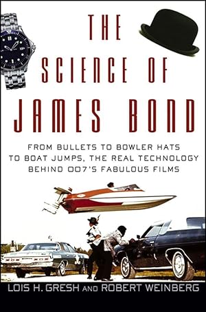 Bild des Verkufers fr The Science of James Bond: From Bullets to Bowler Hats to Boat Jumps, the Real Technology Behind 007\ s Fabulous Films zum Verkauf von moluna