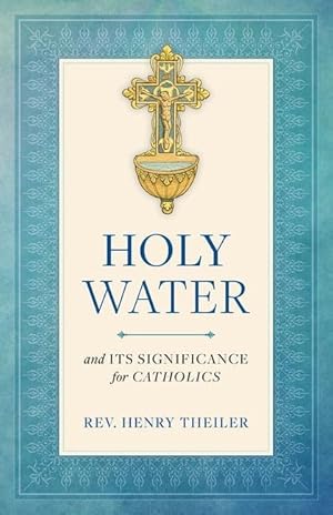 Seller image for Holy Water and Its Significance for Catholics for sale by moluna