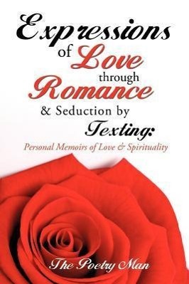 Imagen del vendedor de Expressions of Love Through Romance & Seduction by Texting a la venta por moluna