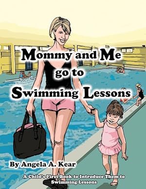 Bild des Verkufers fr Mommy and Me Go to Swimming Lessons zum Verkauf von moluna