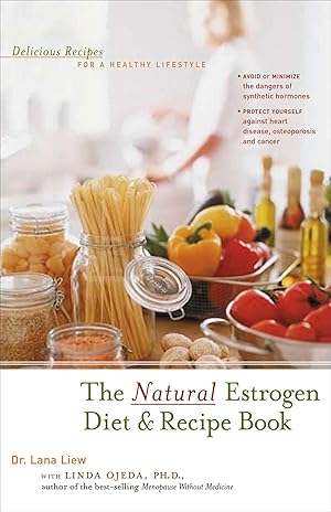 Bild des Verkufers fr The Natural Estrogen Diet and Recipe Book: Delicious Recipes for a Healthy Lifestyle zum Verkauf von moluna