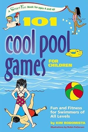 Bild des Verkufers fr 101 Cool Pool Games for Children: Fun and Fitness for Swimmers of All Levels zum Verkauf von moluna