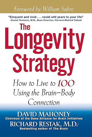 Bild des Verkufers fr The Longevity Strategy: How to Live to 100 Using the Brain-Body Connection zum Verkauf von moluna