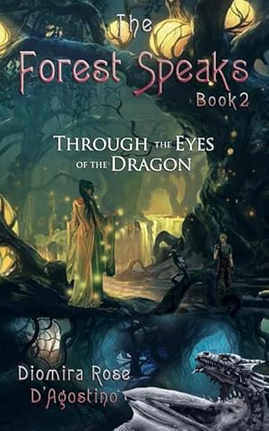 Seller image for The Forest Speaks: Book 2: Through the Eyes of the Dragon for sale by moluna