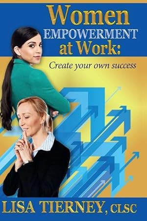 Image du vendeur pour Women EMPOWERMENT at Work: Create Your Own Success mis en vente par moluna