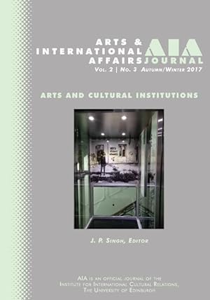 Bild des Verkufers fr Arts and International Affairs: Vol. 2, No.3, Autumn/Winter 2017: Arts and Cultural Institutions zum Verkauf von moluna