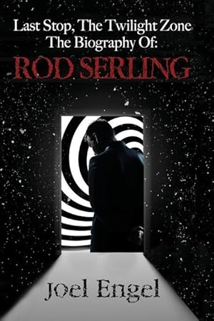 Bild des Verkufers fr Last Stop, the Twilight Zone: The Biography of Rod Serling zum Verkauf von moluna