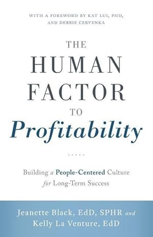 Seller image for The Human Factor to Profitability: Building a People-Centered Culture for Long-Term Success for sale by moluna
