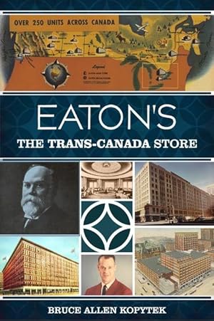Bild des Verkufers fr Eaton\ s: The Trans-Canada Store zum Verkauf von moluna
