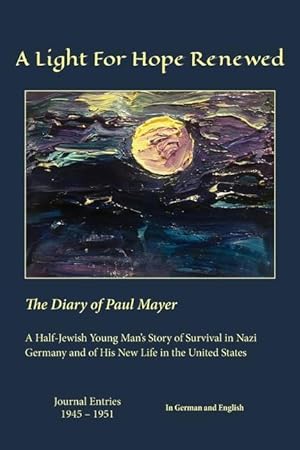 Imagen del vendedor de A Light For Hope Renewed: The Diary of Paul Mayer a la venta por moluna
