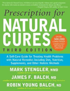 Bild des Verkufers fr Prescription for Natural Cures (Third Edition): A Self-Care Guide for Treating Health Problems with Natural Remedies Including Diet, Nutrition, Supple zum Verkauf von moluna